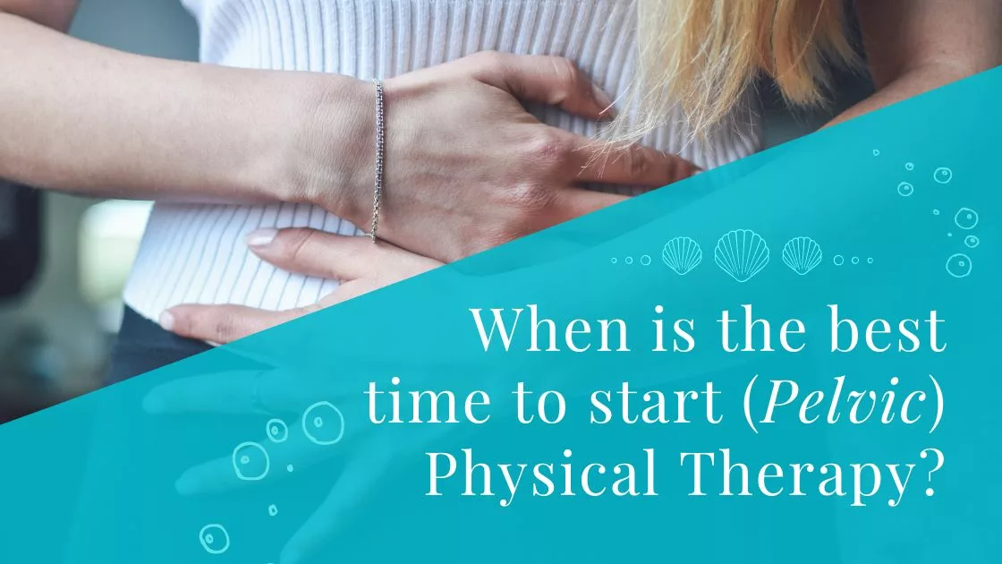 when to start pelvic floor therapy after birth